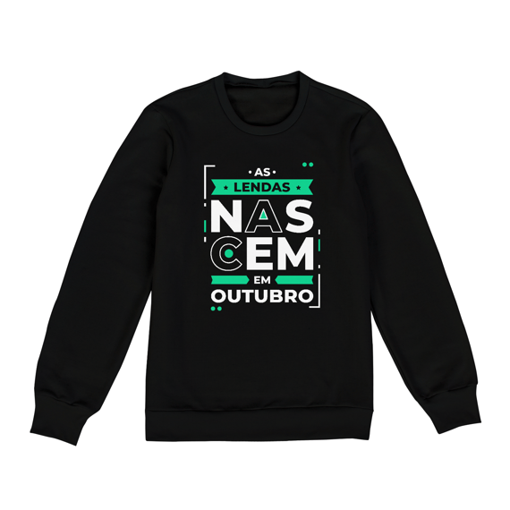 Moletom Unissex Lendas Nascem em Outubro Modernas
