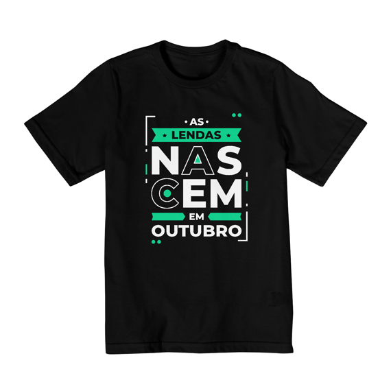 Camiseta Infantil (2 a 8) Lendas Nascem em Outubro Modernas
