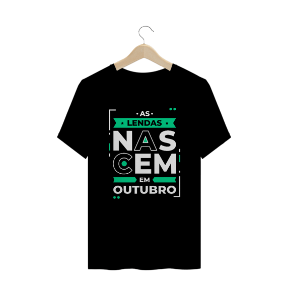 Camiseta Plus Size Lendas Nascem em Outubro Modernas