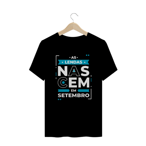 Camiseta Plus Size Lendas Nascem em Setembro Modernas