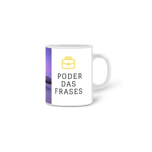 Nome do produtoCaneca @Poder das frases