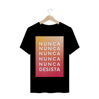 Nunca nunca nunca nunca desista