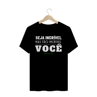 Seja incrível