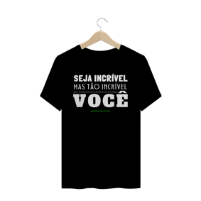 Seja incrível