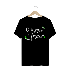O Plano é Fazer