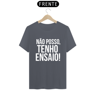 Nome do produtoNão posso, tenho ensaio!
