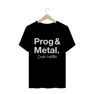 Nome do produtoBanda: Dusk Matter | Modelo: Prog & Metal (preta ou colorida)