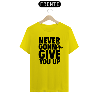 Nome do produto T-SHIRT RICK NEVER GONNA GIVE - ESTAMPA PRETA