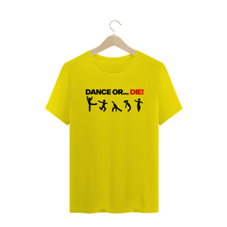 Nome do produto T-Shirt Dance Or Die! - O Som Do K7
