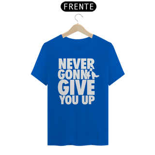 Nome do produto T-SHIRT RICK NEVER GONNA GIVE - ESTAMPA BRANCA