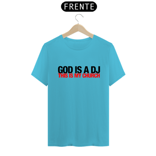 Nome do produto t shirt god is a dj clara