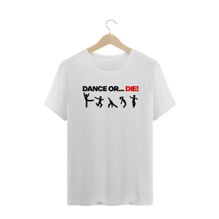 Nome do produto T-Shirt Dance Or Die! - O Som Do K7