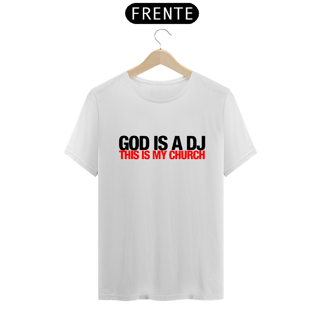 Nome do produto t shirt god is a dj clara