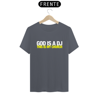 Nome do produto TSHIRT GOD IS A DJ ESCURA