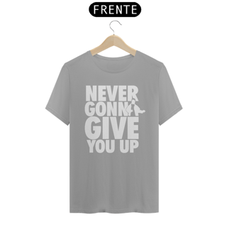 Nome do produto T-SHIRT RICK NEVER GONNA GIVE - ESTAMPA BRANCA