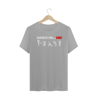 Nome do produto T-Shirt Dance Or Die! B. - O Som Do K7