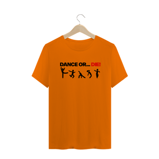 Nome do produto T-Shirt Dance Or Die! - O Som Do K7
