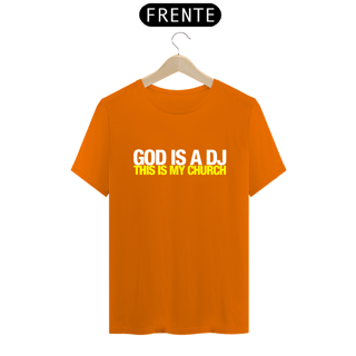 Nome do produto TSHIRT GOD IS A DJ ESCURA