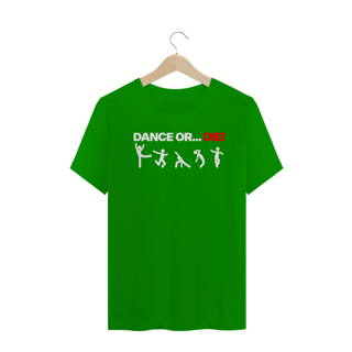Nome do produto T-Shirt Dance Or Die! B. - O Som Do K7