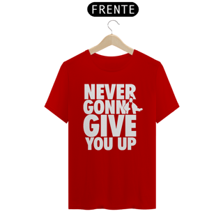 Nome do produto T-SHIRT RICK NEVER GONNA GIVE - ESTAMPA BRANCA