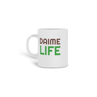 Caneca Daime Life 