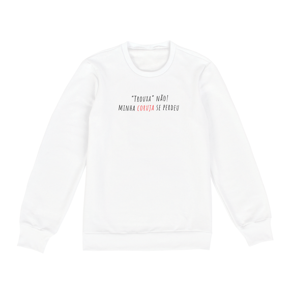 Trouxa não! Minha coruja se perdeu - Moletom