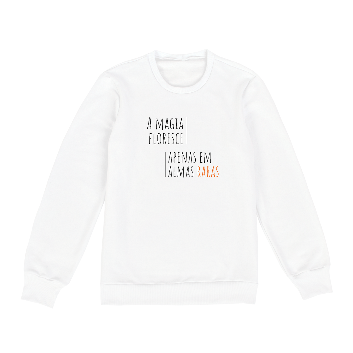 Nome do produto: A magia floresce apenas em almas raras - Moletom