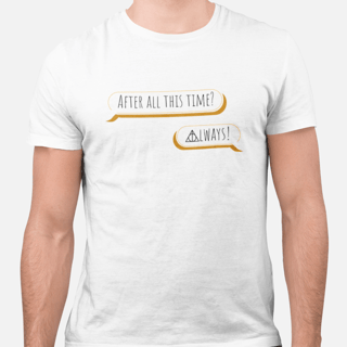 After all this time. - Camiseta