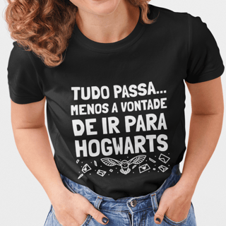 Tudo passa, menos a vontade de ir para Hogwarts - (Feminina)