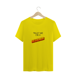 Nome do produtoCamiseta - Trust me I'm a Designer