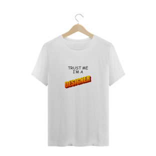 Nome do produtoCamiseta - Trust me I'm a Designer