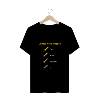 Camiseta - Choose Your Weapon