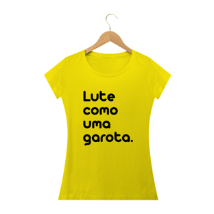 Nome do produtoLute como uma garota.