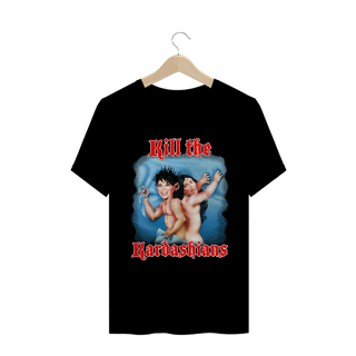 Camiseta Kill the Kardashians #trad