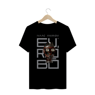 Camiseta Eu Robô - Isaac Asimov #plusize