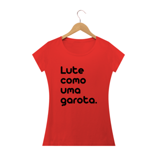 Nome do produtoLute como uma garota.