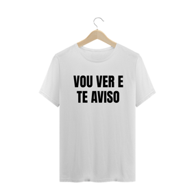 VOU VER E TE AVISO