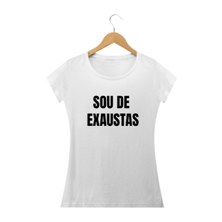 Nome do produtoSOU DE EXAUSTAS