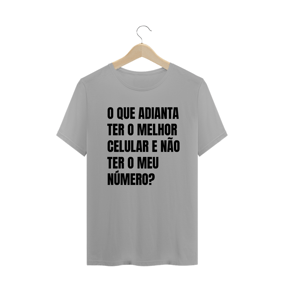 O QUE ADIANTA TER O MELHOR CELULAR E NÃO TER O MEU NÚMERO?