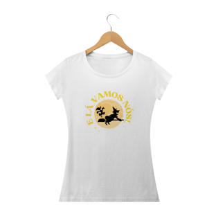 Nome do produtoT-Shirt Feminina - E Lá Vamos Nós