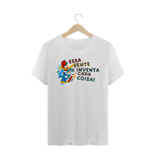 Nome do produtoT-Shirt - Essa Gente Inventa Cada Coisa!