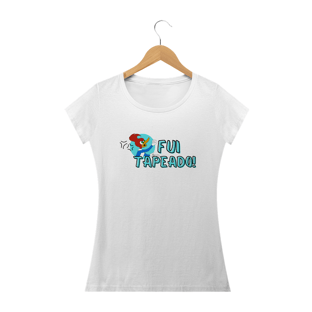 Nome do produtoT-Shirt Feminina - Fui tapeado