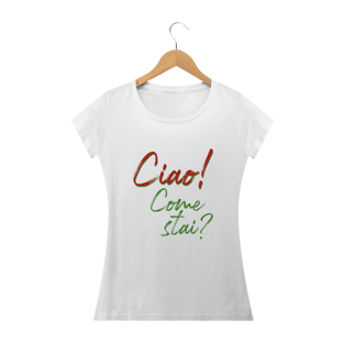 Nome do produtoCamiseta Feminina Ciao Come Stai