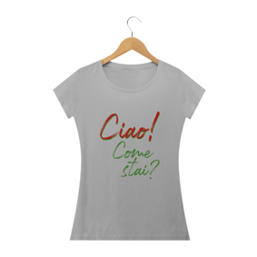Camiseta Feminina Ciao Come Stai