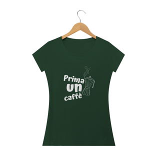 Nome do produtoCamiseta Feminina Prima Un Caffè