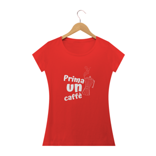 Nome do produtoCamiseta Feminina Prima Un Caffè