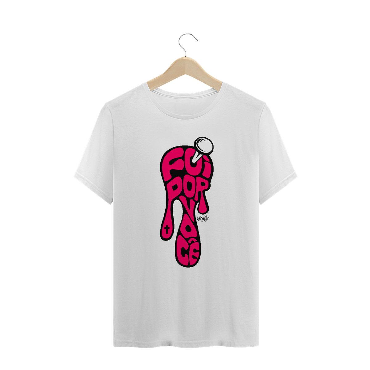 Nome do produto: Camiseta Foi por Você