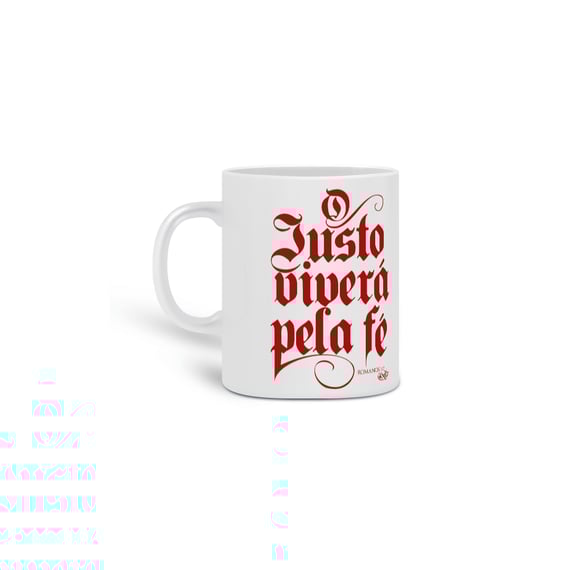 Caneca O Justo Viverá pela Fé
