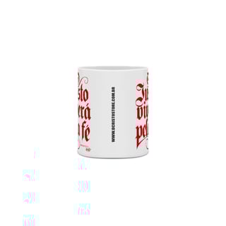 Nome do produto Caneca O Justo Viverá pela Fé
