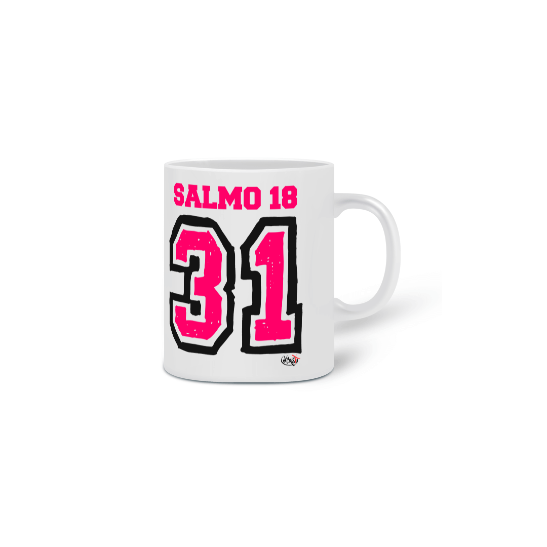 Caneca Salmo 18.31